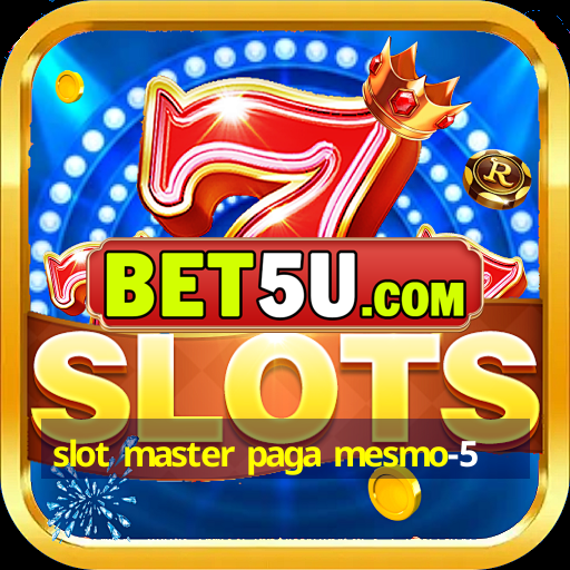 slot master paga mesmo